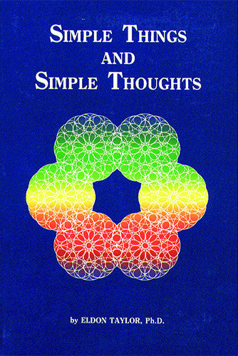 Simple Things and Simple Thoughts by Eldon Taylor