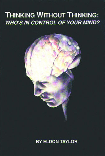Thinking Without Thinking by Eldon Taylor